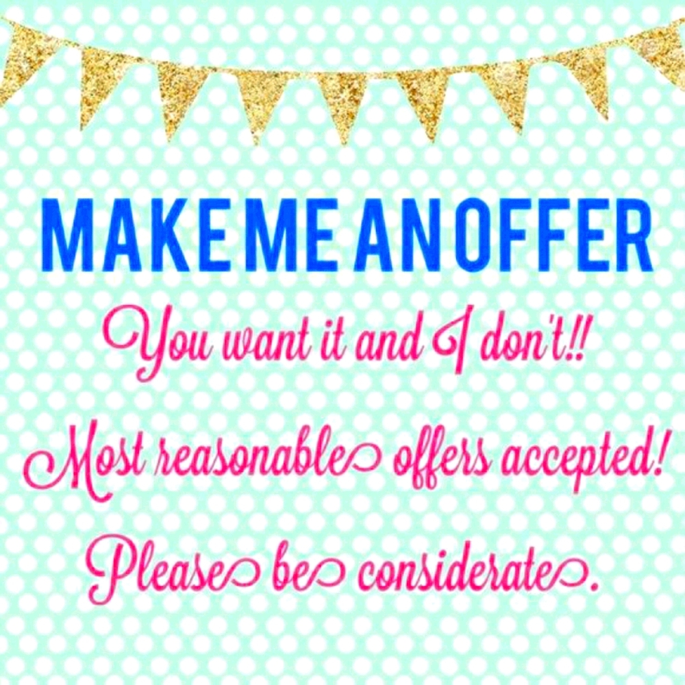 Go on, Make me a Reasonable offer..Come on 😏😏😏